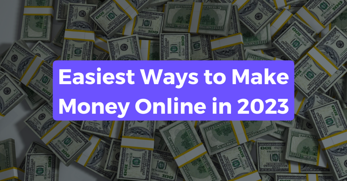 Blog post title banner captioned "Easiest ways to make money online in 2023" with a picture of money in the background.