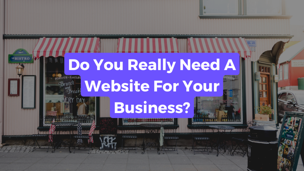 Blog post title banner captioned "Do You Really Need a Website For Your Business?" with a store front in the background.