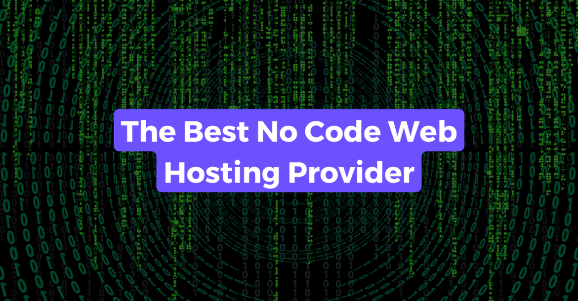 Blog post title banner captioned "The Best No Code Web Hosting Provider" with some tech code in the background.