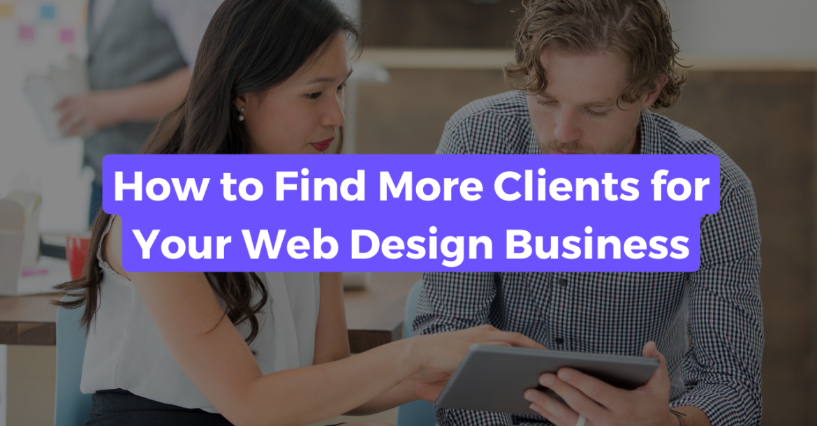 Blog post title banner captioned "How to Find More Clients for Your Web Design Business" with a man and a woman sitting at a desk looking at an iPad.